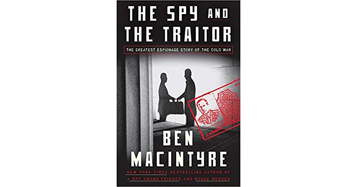 The Spy and the Traitor, Ben Macintyre