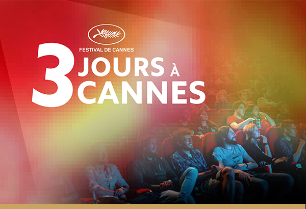 3 JOURS A CANNES