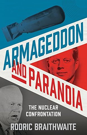 هرمجدون والبارانويا.. المواجهة النووية للكاتب رودريك برايثوايت