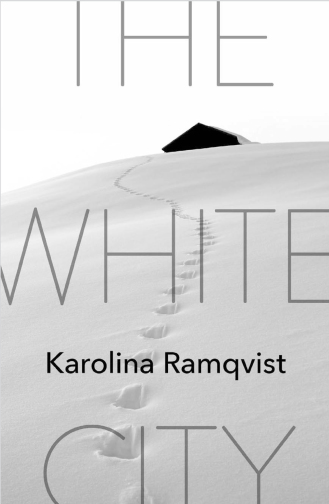 رواية المدينة البيضاء للكاتبة كارولينا رامكفيست