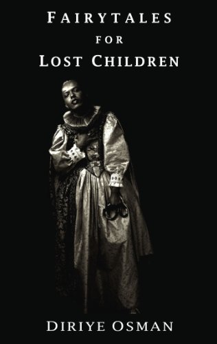 Fairytales for Lost Children by Diriye Osman