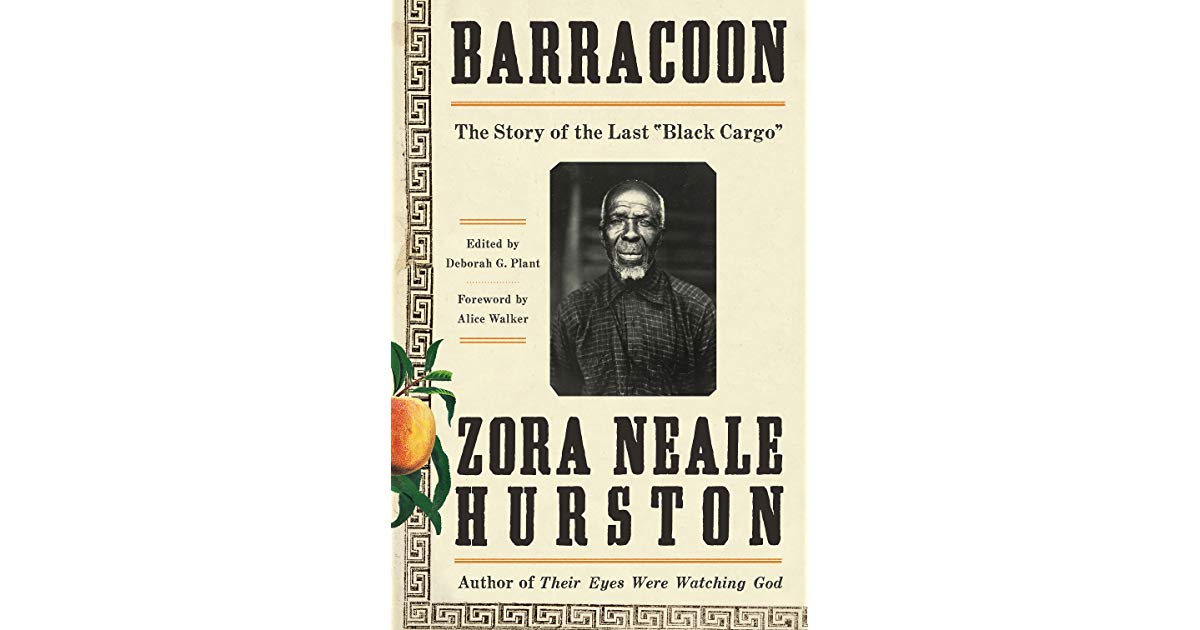 Barracoon The Story of the Last Black Cargo
