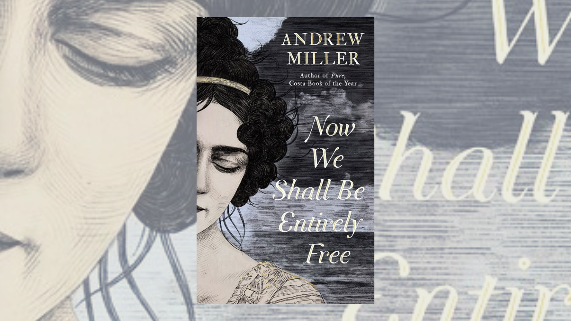 Now We Shall Be Entirely Free Andrew Miller