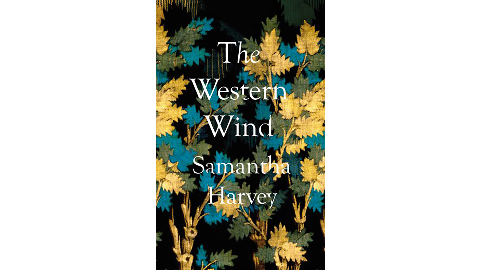 The Western Wind Samantha Harvey