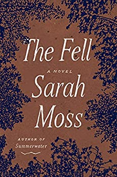 Sarah Moss The Fell