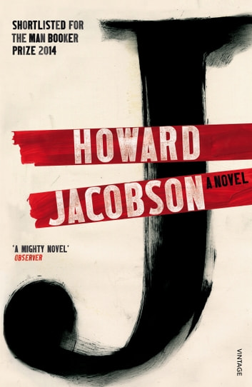 J A Novel Howard Jacobson