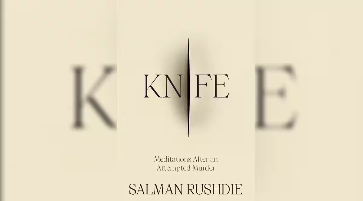 كتاب السكين.. تأملات بعد محاولة قتل للكاتب سلمان رشدى