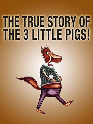 The True Story of the Three Little Pigs The True Story of the Three Little Pigs