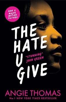The Hate U Give The Hate U Give