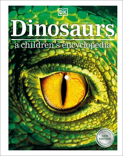 Dinosaurs A Children’s Encyclopedia Dinosaurs A Children’s Encyclopedia
