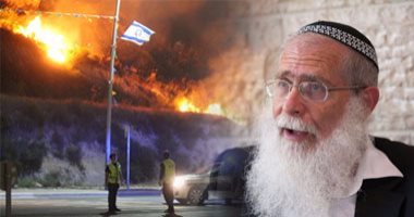 حاخامات الصهيونية الدينية: حرائق إسرائيل غضب الرب لانتهاك حرمة السبت