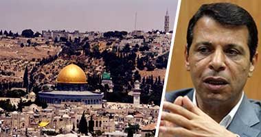 لأول مرة منذ 10 سنوات.. دحلان يشارك بجلسة لـ"التشريعى الفلسطينى" حول القدس
