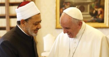 "الأزهر" يجرى ترتيباته لعقد مؤتمر السلام بين الإمام الأكبر وبابا الفاتيكان