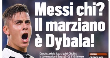 بالصور.. صحف إيطاليا بعد ثلاثية يوفنتوس: ديبالا لاعب من كوكب آخر