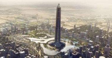 انتهاء تصميمات أطول برج فى العالم بالعاصمة الإدارية