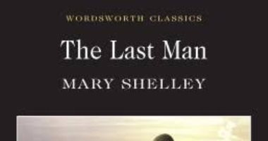 نهاية العالم.. " الرجل الأخير " رواية مارى شيلى عن الوباء الذى دمر البشرية