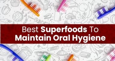  20 نوعا من الأغذية المفيدة "سوبرفوود" لصحة الفم والأسنان واللثة