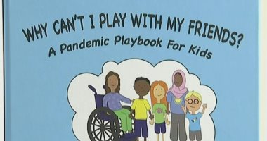 "لماذا لا يمكننى اللعب مع أصدقائى؟" كتاب جديد للأطفال عن كورونا