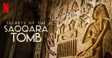 Secrets of the Saqqara Tomb عمل وثائقى جديد عن مقبرة سقارة