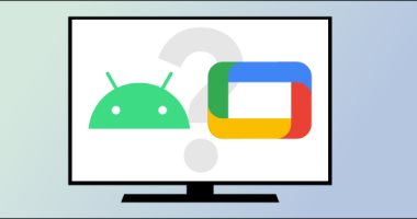 ايه الفرق بين Google TV وAndroid TV