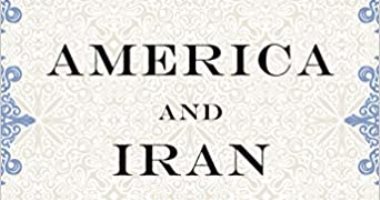قرأت لك.. "أمريكا وإيران" تاريخ 300 سنة من العلاقات بين الدولتين