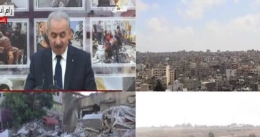 رئيس وزراء فلسطين: نعمل مع مصر والمنظمات الدولية لتأمين دخول المساعدات لغزة