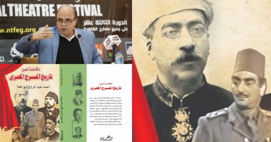 الناقد أحمد عبد الرازق أبو العلا يناقش ريادة يعقوب صنوع للمسرح فى كتاب جديد 