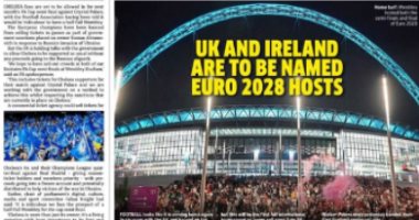 Euro 2028 تقترب من بريطانيا وتشافى فى طريق العظماء على رأس عناوين صحف أوروبا