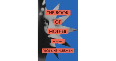 روايات البوكر.. "كتاب الأم" طفولة مؤلمة وانهيارات متكررة وقصة حب مذهلة
