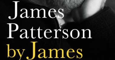 قرأت لك ..حكايات المؤلف الأكثر مبيعًا فى العالم سيرة جيمس باترسون مع النجوم