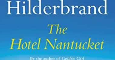 الرواية الأكثر مبيعا بأمريكا.. إلين هيلدبراند تواصل نسج خيوط الإثارة في "فندق نانتوكيت"