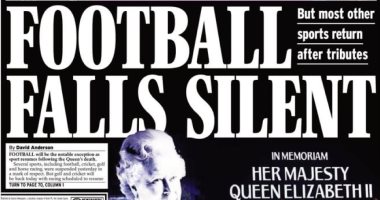 كرة القدم فى صمت.. صحف إنجلترا تعلق على تأجيل الدوري لوفاة ملكة بريطانيا