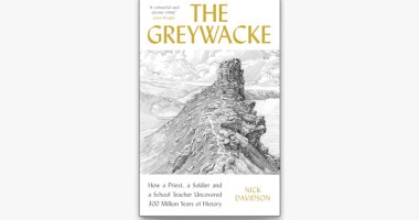 مكتبة الجوائز.. Greywacke كتاب يستكشف 300 مليون سنة من تغيرات الجيولوجيا