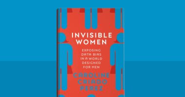 مكتبة الجوائز.. Invisible Women كتاب يكشف أسباب الفجوة والتمييز ضد النساء