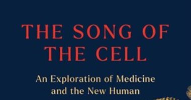 أغنية الخلايا.. كتاب يتتبع تاريخ اكتشاف وحدة بناء الكائن الحي