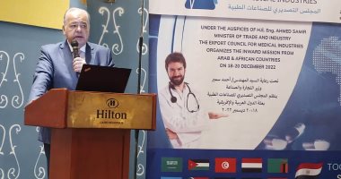 تصديرى الصناعات الطبية: مصر تستقبل 50 مشتريا من 12 دولة لزيادة الصادرات