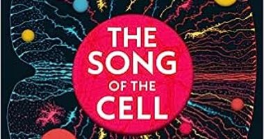 قرأت لك.. The Song of the Cell كل شىء عن الخلية فى كتاب سيدهارتا موخيرجى