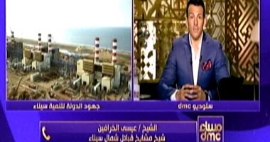 قبائل شمال سيناء: الرئيس السيسى نفذ وعده بتطوير سيناء