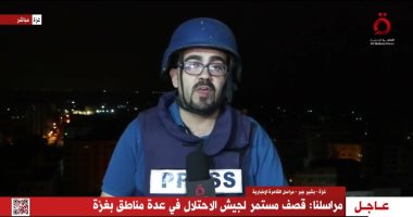 مراسل القاهرة الإخبارية: قوات الاحتلال تواصل قصف مدينة رفح ومخيم النصيرات