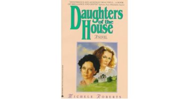 روايات البوكر.. "بنات البيت" رواية تتجول فى الريف الفرنسى