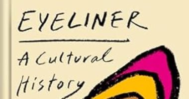 "آيلاينر .. تاريخ ثقافى".. حكايات عن التجميل فى كتاب زهرة هانكير