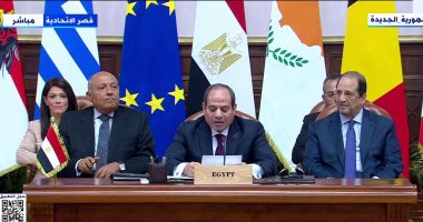 الرئيس السيسي: اعتقادنا راسخ بمحورية الشراكة مع الاتحاد الأوروبى لتحقيق المصالح والاستقرار