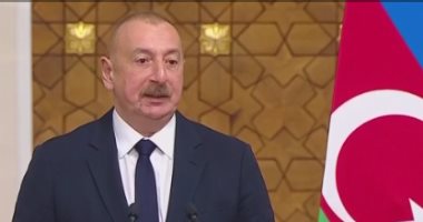 رئيس أذربيجان: ندعم الجهود المصرية فى حل القضايا بقطاع غزة