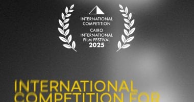 مهرجان القاهرة السينمائي الدولى يعلن أفلام المسابقة الدولية فى دورته الـ46
