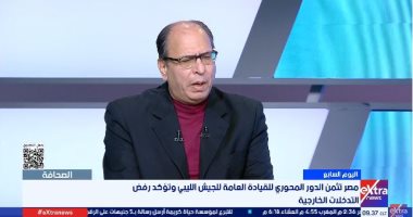 عادل السنهورى: موقف مصر ثابت تجاه الأوضاع فى ليبيا 