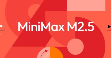 شركة "MiniMax" الصينية تنافس عمالقة الذكاء الاصطناعى بنموذجها الجديد "Max-M2.5"