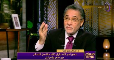عبد الرحيم علي: الشرق الأوسط الجديد دخل مرحلة التنفيذ ومصر كسرت المخطط