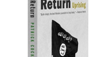 الأيرلندى باتريك كوكبرن يرصد "عودة الجهاديين.. داعش وثورة السنة الجدد"