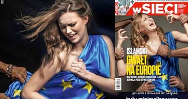 مجلة بولندية تحرض ضد المسلمين بعنوان "الاغتصاب الإسلامى لأوروبا"