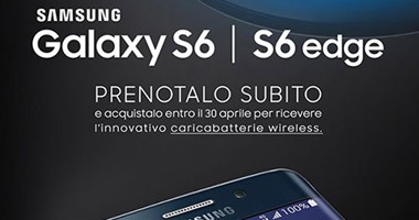 Galaxy S6 و S6 edgeمتاحان للحجز المسبق فى إيطاليا بدءا من اليوم